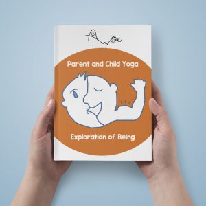 Parent and child yoga : Exploration of Being